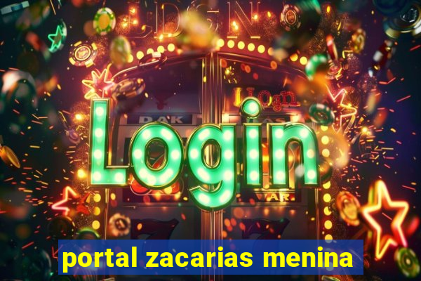 portal zacarias menina